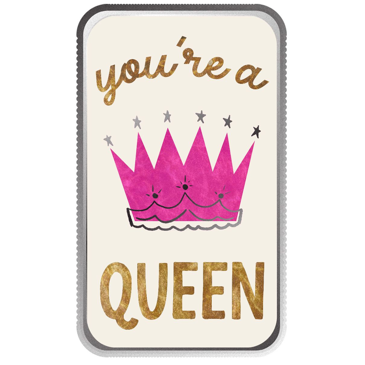 You're A Queen 1 oz 999 Fine Silver Color Bar