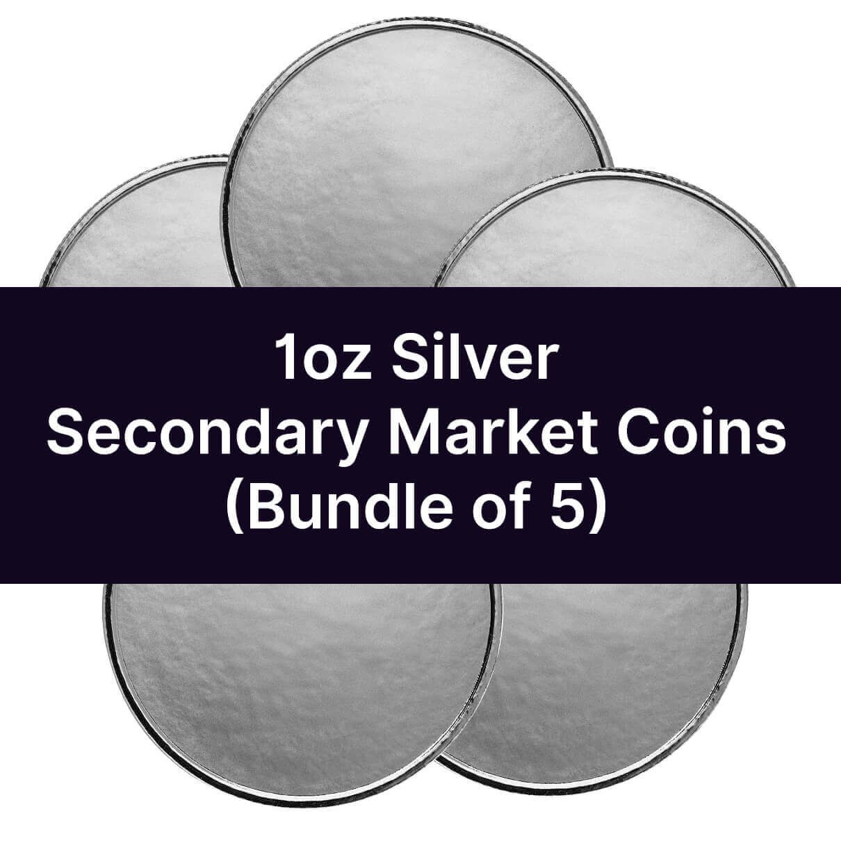 1 oz Silver Secondary Market Coins (Bundle of 5)